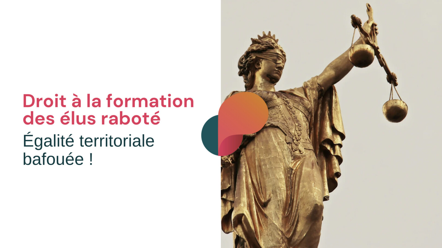La Rabote Droit à la formation des élus raboté : Égalité territoriale bafouée ...